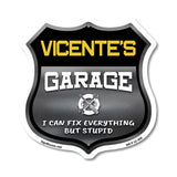 Vicente's Garage I Can Fix Everything But Stupid