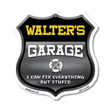 Walter's Garage I Can Fix Everything But Stupid