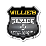 Willie's Garage I Can Fix Everything But Stupid