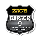 Zac's Garage I Can Fix Everything But Stupid