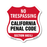 California No Trespassing Shield Sign California Penal Code Section 602(L)