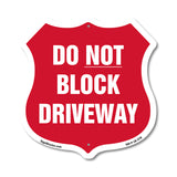 Driveway Shield Sign Do Not Block Driveway