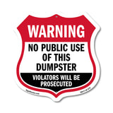Dumpster Shield Sign Warning No Public Use Of This Dumpster Violators Will Be Prosecuted