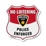 No Loitering Shield Sign Police Enforced. Police Department