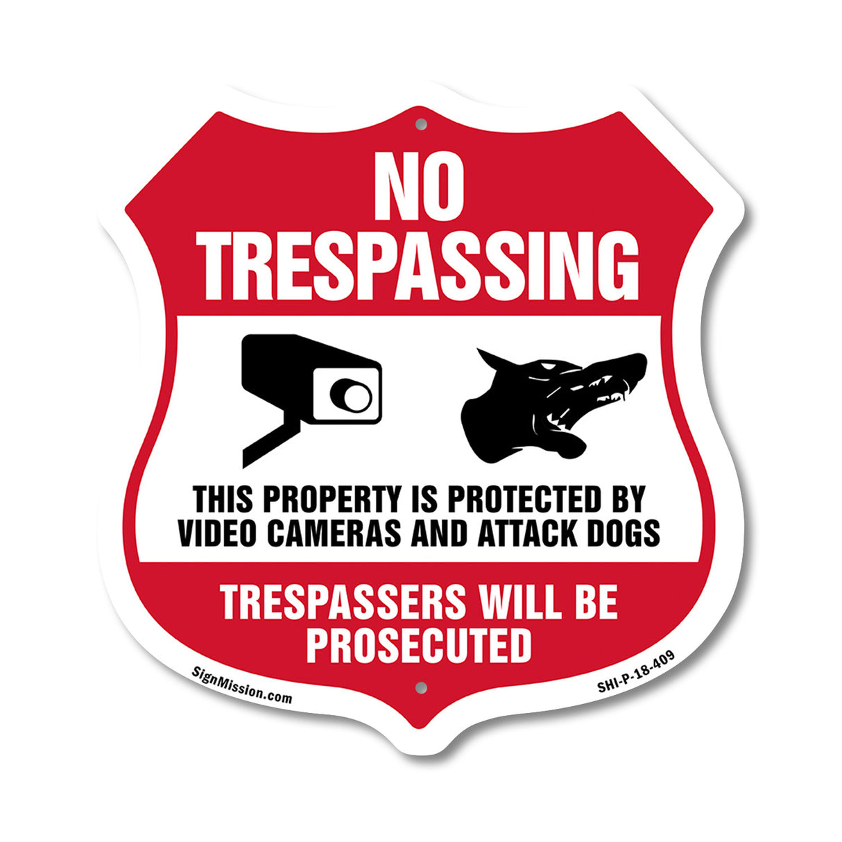 No Trespassing This Property Is Protected By Video Cameras And Attack Dogs Trespassers Will Be Prosecuted
