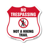 No Trespassing Shield Sign Not A Hiking Trail
