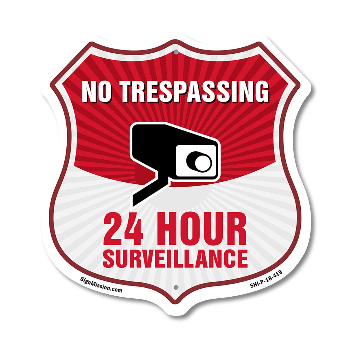 No Trespassing Shield Sign 24 Hour Surveillance