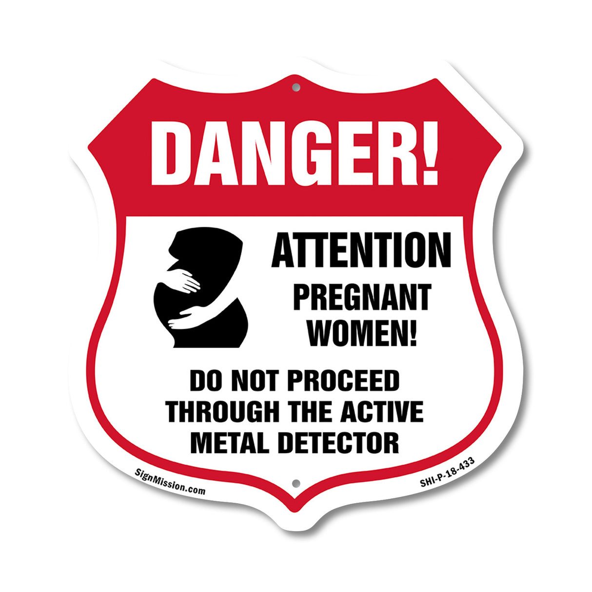 Pregnant Women Danger! Attention Pregnant Women. Do Not Proceed Through The Active Metal Detector