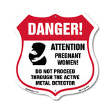 Pregnant Women Danger! Attention Pregnant Women. Do Not Proceed Through The Active Metal Detector