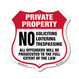 Private Property No Soliciting Loitering Trespassing All Offenders Will Be Prosecuted To The Full Extent Of The Law
