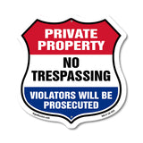 Private Property Shield Sign No Trespassing Violators Will Be Prosecuted