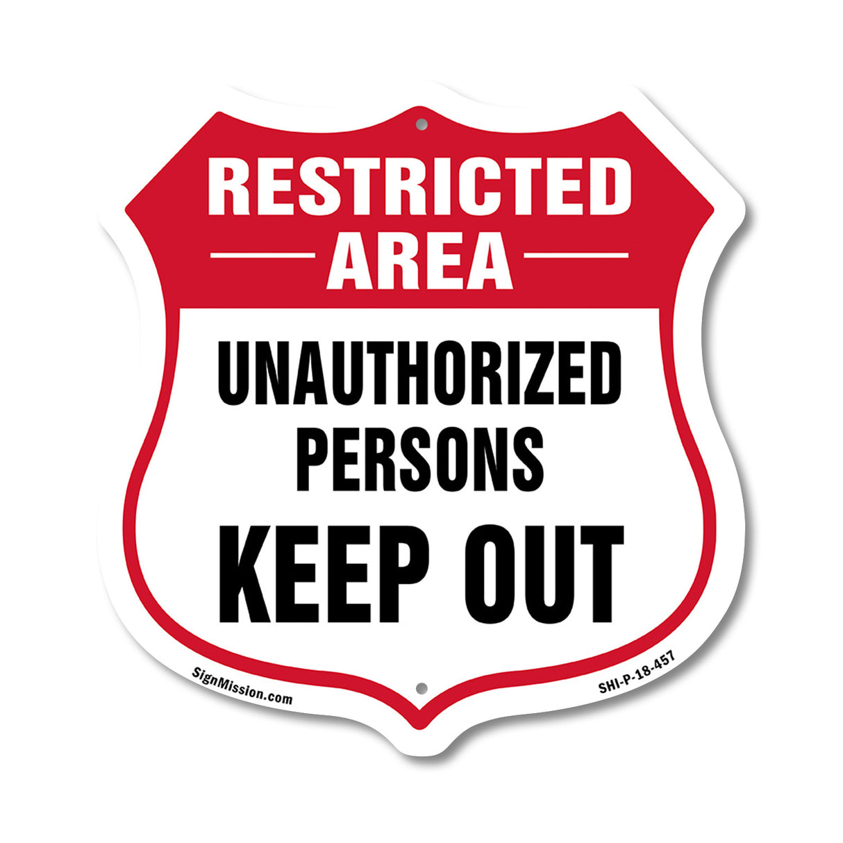 Restricted Area Shield Sign Unauthorized Persons Keep Out
