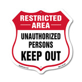 Restricted Area Shield Sign Unauthorized Persons Keep Out