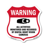 Video Surveillance Warning All Activities Monitored And Recorded By Digital Night Vision Cameras