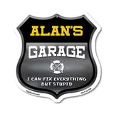 Alan's Garage I Can Fix Everything But Stupid