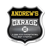 Andrew's Garage I Can Fix Everything But Stupid