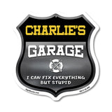 Charlie's Garage I Can Fix Everything But Stupid