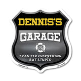 Dennis's Garage I Can Fix Everything But Stupid