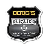 Doug's Garage I Can Fix Everything But Stupid