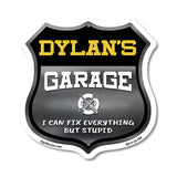 Dylan's Garage I Can Fix Everything But Stupid