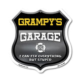 Grampy's Garage I Can Fix Everything But Stupid