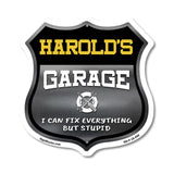 Harold's Garage I Can Fix Everything But Stupid
