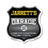 Jarrett's Garage I Can Fix Everything But Stupid
