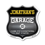 Jonathan's Garage I Can Fix Everything But Stupid
