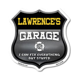 Lawrence's Garage I Can Fix Everything But Stupid