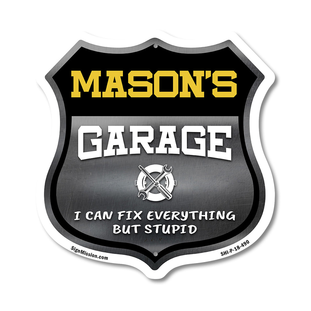 Mason's Garage I Can Fix Everything But Stupid
