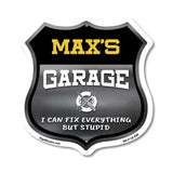 Max's Garage I Can Fix Everything But Stupid