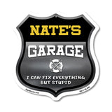 Nate's Garage I Can Fix Everything But Stupid