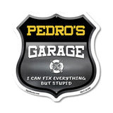 Pedro's Garage I Can Fix Everything But Stupid
