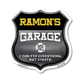Ramon's Garage I Can Fix Everything But Stupid