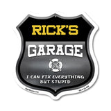 Rick's Garage I Can Fix Everything But Stupid