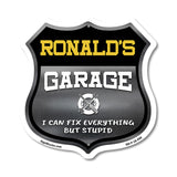 Ronald's Garage I Can Fix Everything But Stupid