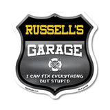 Russell's Garage I Can Fix Everything But Stupid