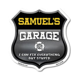 Samuel's Garage I Can Fix Everything But Stupid