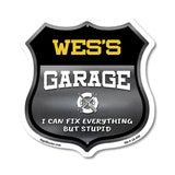 Wes's Garage I Can Fix Everything But Stupid