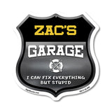 Zac's Garage I Can Fix Everything But Stupid
