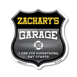 Zachary's Garage I Can Fix Everything But Stupid