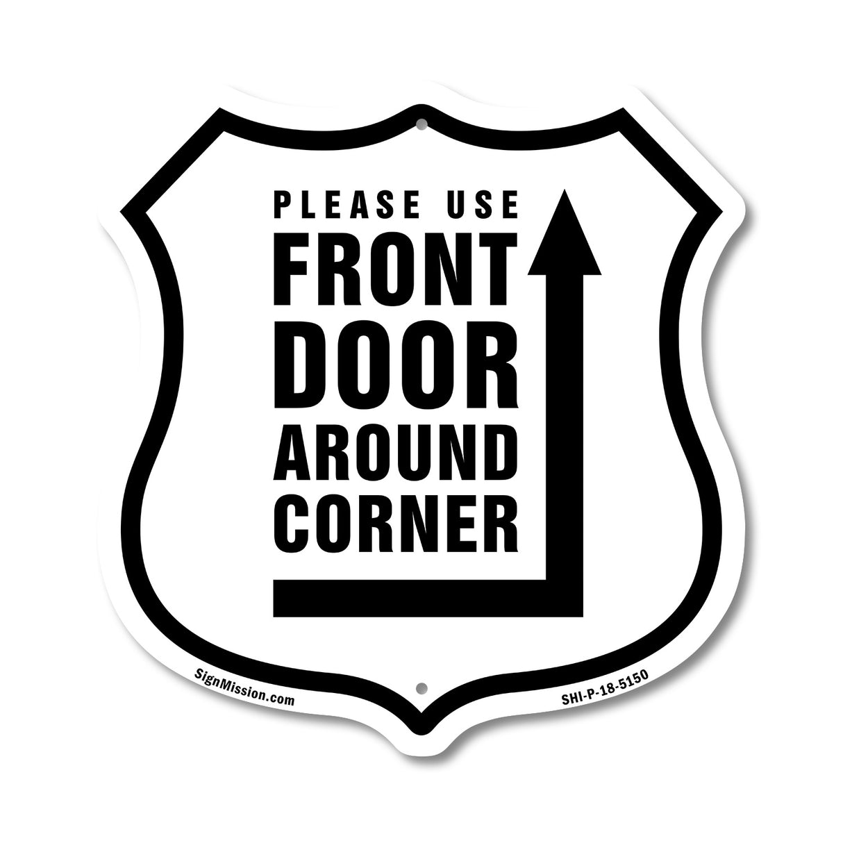 Please Use Front Door Around Corner Left Up Arrow