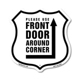 Please Use Front Door Around Corner Left Up Arrow