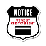 Notice We Accept Credit Cards Only