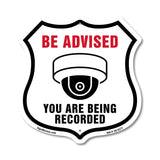 Be Advised You Are Being Recorded