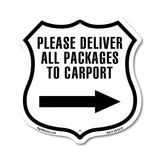 Please Deliver All Packages To Carport Left