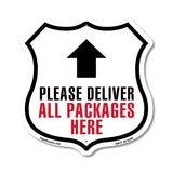 Please Deliver All Packages Here Up