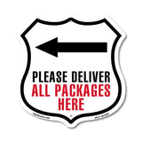 Please Deliver All Packages Here Left