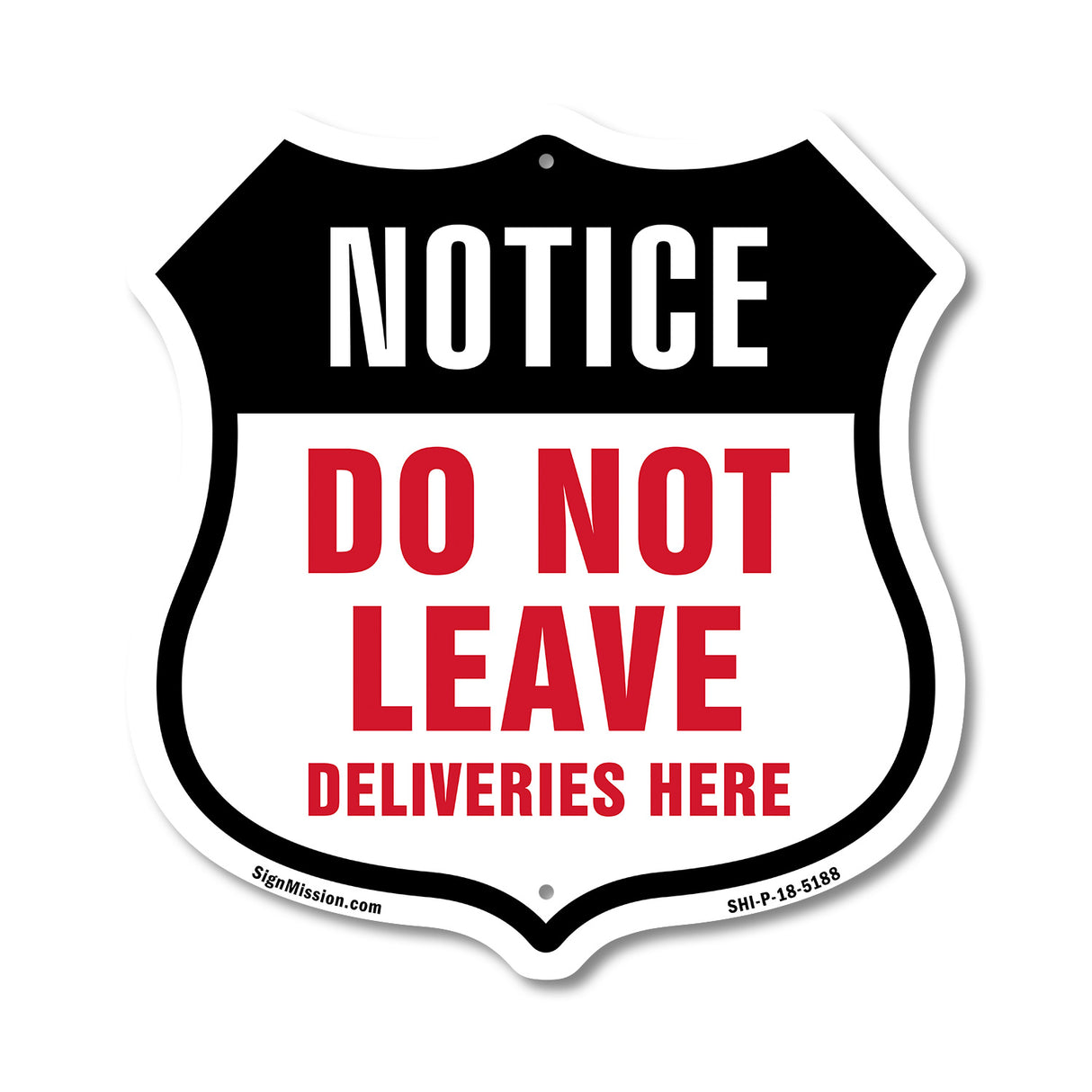 Notice Do Not Leave Deliveries Here