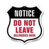 Notice Do Not Leave Deliveries Here